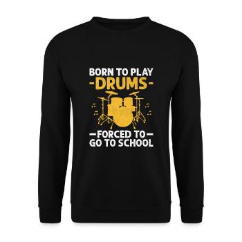 Né pour jouer de la batterie Forcé d’aller à l’école Tambour - Sweat-shirt Unisexe - noir - Devant - Alina (178cm) & Michal (187cm)