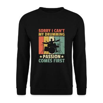 Sorry I Can't My Drumming Passion Comes First Drum - Unisex Pullover - Schwarz - Vorne - Alina (178cm) & Michal (187cm)