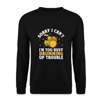 Désolé, je ne peux pas, je suis trop occupé à créer des ennuis, Dru - Sweat-shirt Unisexe - noir - Devant - Alina (178cm) & Michal (187cm)