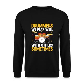 Drummers We Play Well With Others Sometimes Drumme - Unisex Sweatshirt - black - Front - Alina (178cm) & Michal (187cm)
