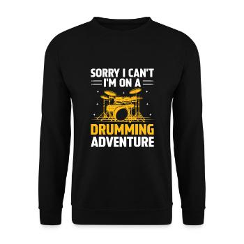 Désolé je ne peux pas, je suis dans une aventure de tambour Drum Dru - Sweat-shirt Unisexe - noir - Devant - Alina (178cm) & Michal (187cm)