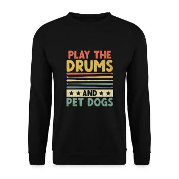 Spielen Sie Die Trommeln Und Haustierhunde Trommeltrommel Trommler - Unisex Pullover - Schwarz - Vorne - Alina (178cm) & Michal (187cm)
