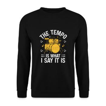 Das Tempo ist das, was ich sage, es ist Trommeln, Trommeln, Trommeln - Unisex Pullover - Schwarz - Vorne - Alina (178cm) & Michal (187cm)