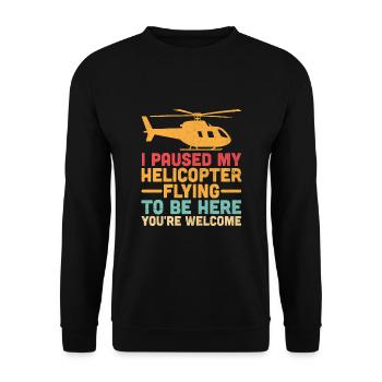 Ich pausierte meinen Hubschrauberflug, um hier zu sein, du bist wir - Unisex Pullover - Schwarz - Vorne - Alina (178cm) & Michal (187cm)