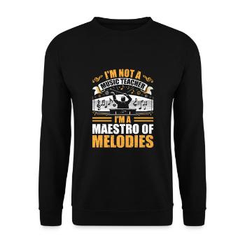 I'm Not A Music Teacher I'm A Maestro Of Melodies - Unisex Sweatshirt - black - Front - Alina (178cm) & Michal (187cm)
