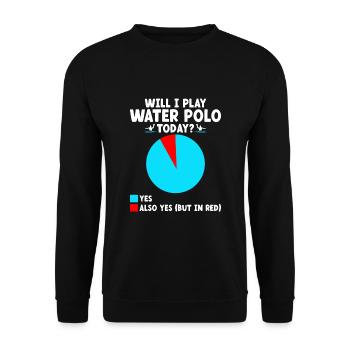 Werde ich heute Wasserball spielen? Aquatic Polo Player - Unisex Pullover - Schwarz - Vorne - Alina (178cm) & Michal (187cm)
