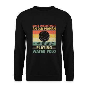Never Underestimate An Old Woman Playing Water Pol - Unisex Sweatshirt - black - Front - Alina (178cm) & Michal (187cm)