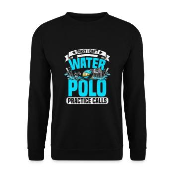 Tut mir leid, ich kann nicht Wasserball üben Calls Aquatic Po - Unisex Pullover - Schwarz - Vorne - Alina (178cm) & Michal (187cm)