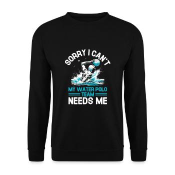 Tut mir leid, dass ich nicht kann Mein Wasserballteam braucht mich im Wasser - Unisex Pullover - Schwarz - Vorne - Alina (178cm) & Michal (187cm)