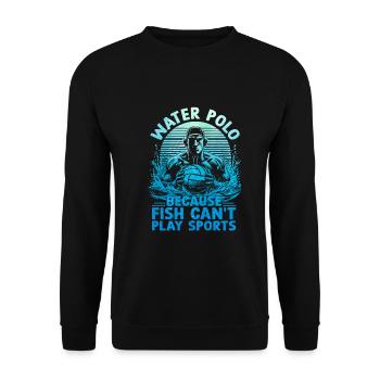 water-polo : parce que les poissons ne peuvent pas faire de sports aquatiques - Sweat-shirt Unisexe - noir - Devant - Alina (178cm) & Michal (187cm)