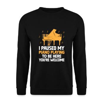 I Paused My Piano Playing To Be Here You're Welcom - Unisex Sweatshirt - black - Front - Alina (178cm) & Michal (187cm)