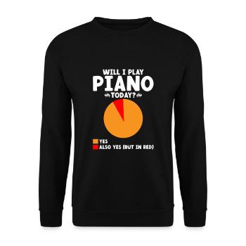 Werde ich heute Klavier spielen Musiker Pianist Keyboard - Unisex Pullover - Schwarz - Vorne - Alina (178cm) & Michal (187cm)
