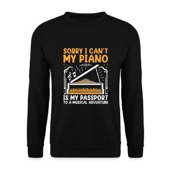 Sorry I Can't My Piano Is My Passport To A Musical - Unisex Pullover - Schwarz - Vorne - Alina (178cm) & Michal (187cm)