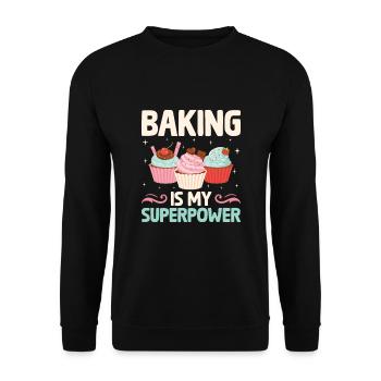 Baking Is My Superpower Pastry Baker Bake Bakers - Unisex Sweatshirt - black - Front - Alina (178cm) & Michal (187cm)