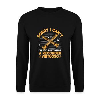 Sorry I Can't I'm Too Busy Being A Recorder Virtuo - Unisex Sweatshirt - black - Front - Alina (178cm) & Michal (187cm)