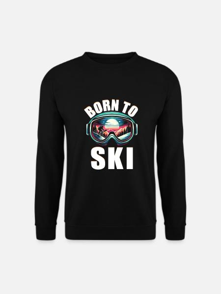 Born To Ski Skifahren Skifahrer Wintersport Ski - Unisex Pullover - Schwarz