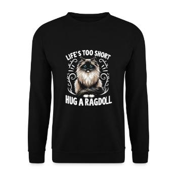 La vie est trop courte câline Un Ragdoll Ragdolls Cat Lover - Sweat-shirt Unisexe - noir - Devant - Alina (178cm) & Michal (187cm)