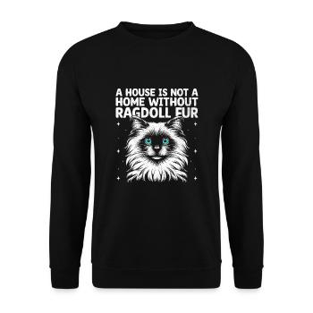 Ein Haus ist kein Zuhause ohne Ragdoll Fell Ragdolls - Unisex Pullover - Schwarz - Vorne - Alina (178cm) & Michal (187cm)