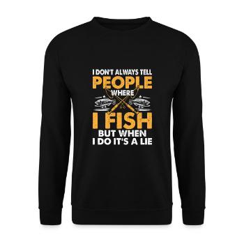 I Don't Always Tell People Where I Fish Fishing An - Unisex Sweatshirt - black - Front - Alina (178cm) & Michal (187cm)