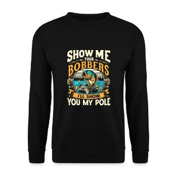 Zeig mir deine Bobber Ich zeige dir meine Angelrute - Unisex Pullover - Schwarz - Vorne - Alina (178cm) & Michal (187cm)