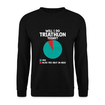Werde ich heute Triathlon machen, Schwimmen, Radfahren, Laufen, Triathlet - Unisex Pullover - Schwarz - Vorne - Alina (178cm) & Michal (187cm)