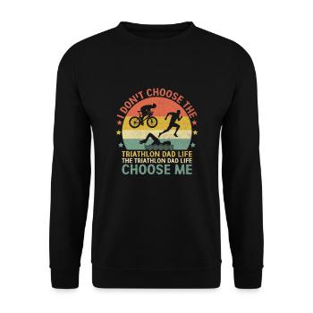 Der Triathlon Papa Leben Choose Me Swim Bike Run Tri - Unisex Pullover - Schwarz - Vorne - Alina (178cm) & Michal (187cm)