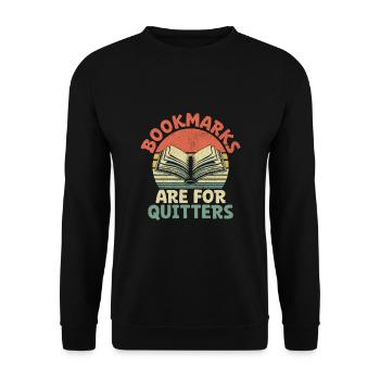 Bookmarks Are For Quitters Book Reading Bookworm - Unisex Sweatshirt - black - Front - Alina (178cm) & Michal (187cm)