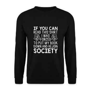If You Can Read This Shirt I Was Forced To Put My - Unisex Sweatshirt - black - Front - Alina (178cm) & Michal (187cm)