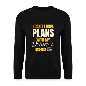 Ich kann nicht Ich habe Pläne mit meinem Führerschein - Unisex Pullover - Schwarz - Vorne - Alina (178cm) & Michal (187cm)