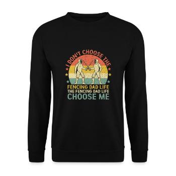 Das Fechten Papa Leben Choose Me Schwert Degen Fechter - Unisex Pullover - Schwarz - Vorne - Alina (178cm) & Michal (187cm)