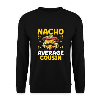 Nacho Durchschnittlicher Cousin Familientreffen Cousins und Cousinen - Unisex Pullover - Schwarz - Vorne - Alina (178cm) & Michal (187cm)