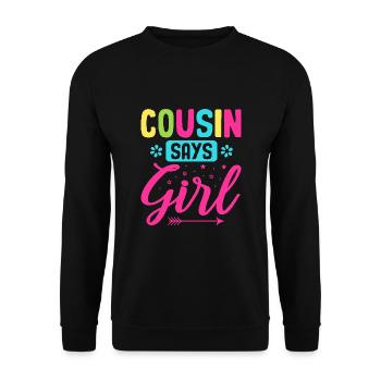 Cousin Says Girl Pregnancy Announcement Gender - Unisex Sweatshirt - black - Front - Alina (178cm) & Michal (187cm)