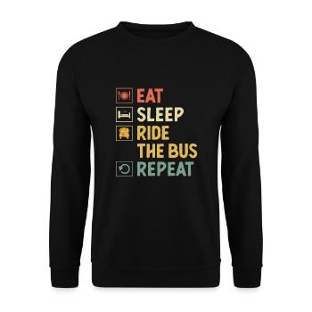 Eat Sleep Ride The Bus Repeat School Busman Driver - Unisex Sweatshirt - black - Front - Alina (178cm) & Michal (187cm)