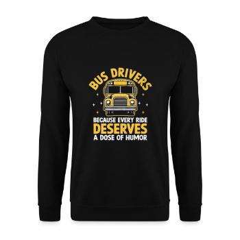 Busfahrer, weil jede Fahrt eine Dosis verdient - Unisex Pullover - Schwarz - Vorne - Alina (178cm) & Michal (187cm)