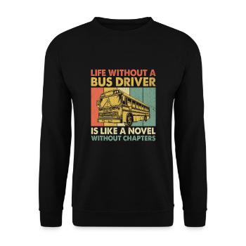 La vie sans chauffeur de bus est comme un roman sans - Sweat-shirt Unisexe - noir - Devant - Alina (178cm) & Michal (187cm)