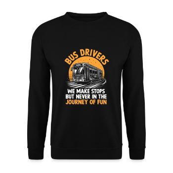 Busfahrer: Wir halten an, aber nie auf der Reise - Unisex Pullover - Schwarz - Vorne - Alina (178cm) & Michal (187cm)