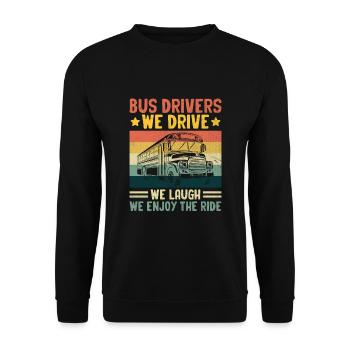 Chauffeurs d’autobus Nous conduisons Nous rions Nous profitons du trajet - Sweat-shirt Unisexe - noir - Devant - Alina (178cm) & Michal (187cm)