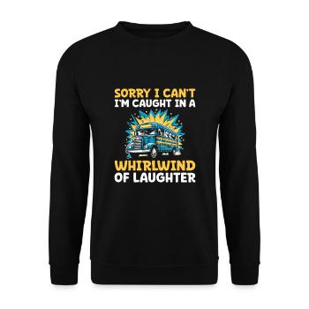 Sorry I Can't I'm Caught In A Whirlwind Of - Unisex Sweatshirt - black - Front - Alina (178cm) & Michal (187cm)