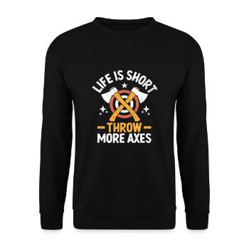 Das Leben ist kurz, wirf mehr Äxte, Axtwerfen, Beil - Unisex Pullover - Schwarz - Vorne - Alina (178cm) & Michal (187cm)