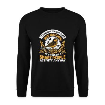 It's Okay If You Don't Like Bird Watching Birder - Unisex Sweatshirt - black - Front - Alina (178cm) & Michal (187cm)