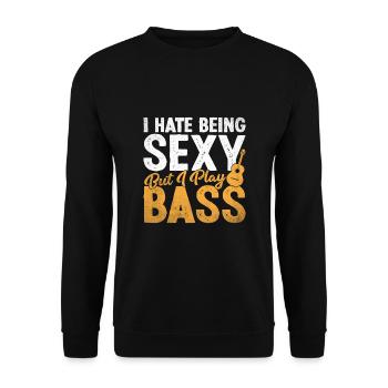 I Hate Being Sexy But I Play Bass Guitar Player - Unisex Sweatshirt - black - Front - Alina (178cm) & Michal (187cm)