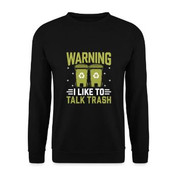 Warning I Like To Talk Trash Collector Garbage - Unisex Sweatshirt - black - Front - Alina (178cm) & Michal (187cm)