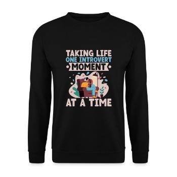 Taking Life One Introvert Moment At A Time Sayings - Unisex Sweatshirt - black - Front - Alina (178cm) & Michal (187cm)