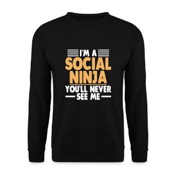 I'm A Social Ninja You'll Never See Me Sayings - Unisex Sweatshirt - black - Front - Alina (178cm) & Michal (187cm)