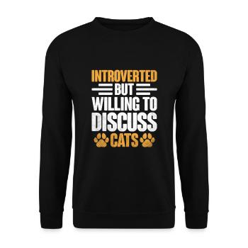 Introverted But Willing To Discuss Cats Sayings - Unisex Sweatshirt - black - Front - Alina (178cm) & Michal (187cm)