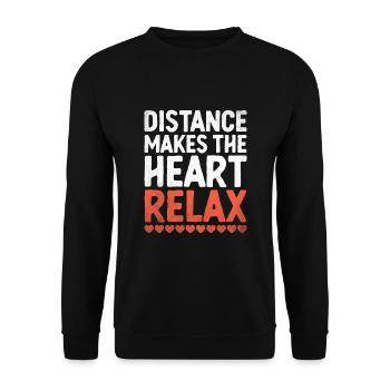 Distance Makes The Heart Relax Sayings For - Unisex Sweatshirt - black - Front - Alina (178cm) & Michal (187cm)