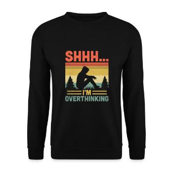 Shhh I’m Overthinking Sayings For Introverts - Unisex Sweatshirt - black - Front - Alina (178cm) & Michal (187cm)