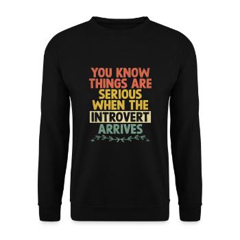 You Know Things Are Serious When The Introvert - Unisex Sweatshirt - black - Front - Alina (178cm) & Michal (187cm)