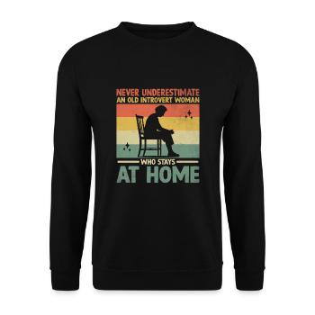 Never Underestimate An Old Introvert Woman Who - Unisex Sweatshirt - black - Front - Alina (178cm) & Michal (187cm)
