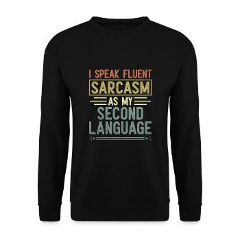 Ich spreche fließend Sarkasmus als meine zweite Sprache - Unisex Pullover - Schwarz - Vorne - Alina (178cm) & Michal (187cm)